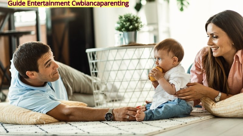 Guide Entertainment Cwbiancaparenting